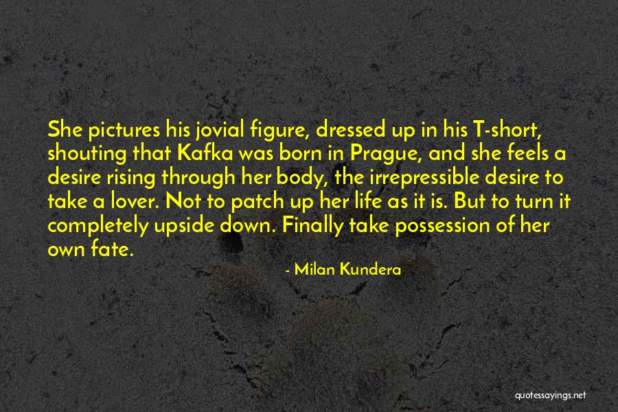 Turn Pictures Into Quotes By Milan Kundera