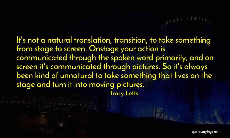 Turn Pictures Into Quotes By Tracy Letts Turn Pictures Into Quotes By Tracy Letts