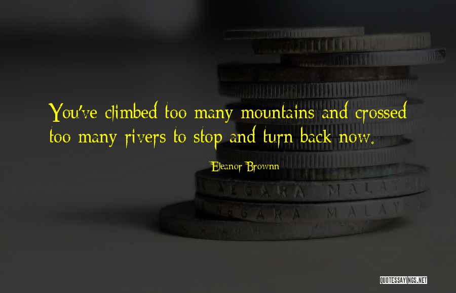 Turn Quotes By Eleanor Brownn Turn Quotes By Eleanor Brownn