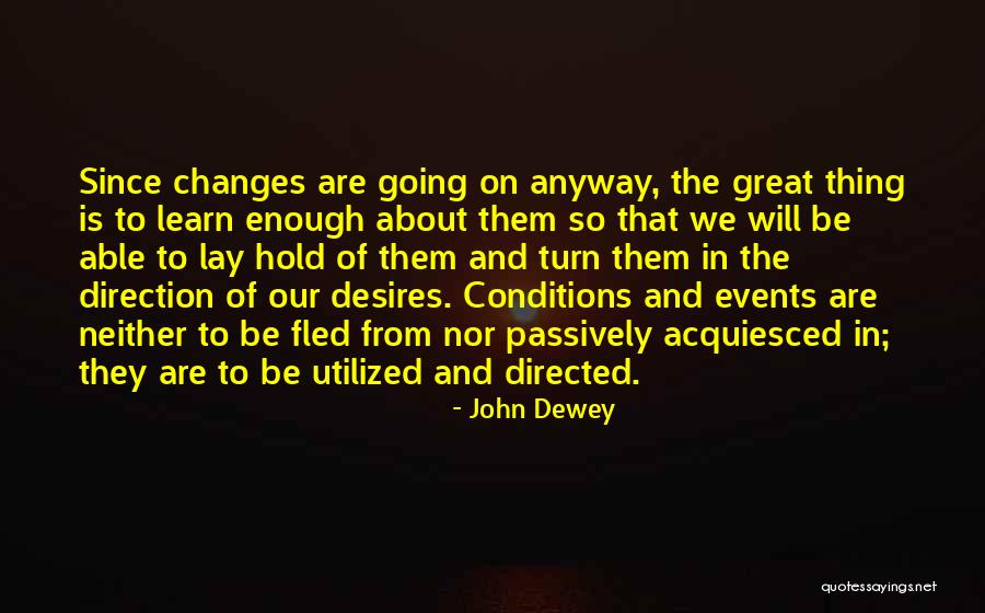 Turn Quotes By John Dewey Turn Quotes By John Dewey