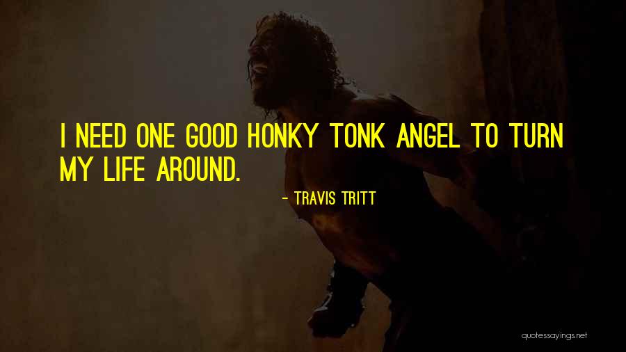 Turn Quotes By Travis Tritt Turn Quotes By Travis Tritt