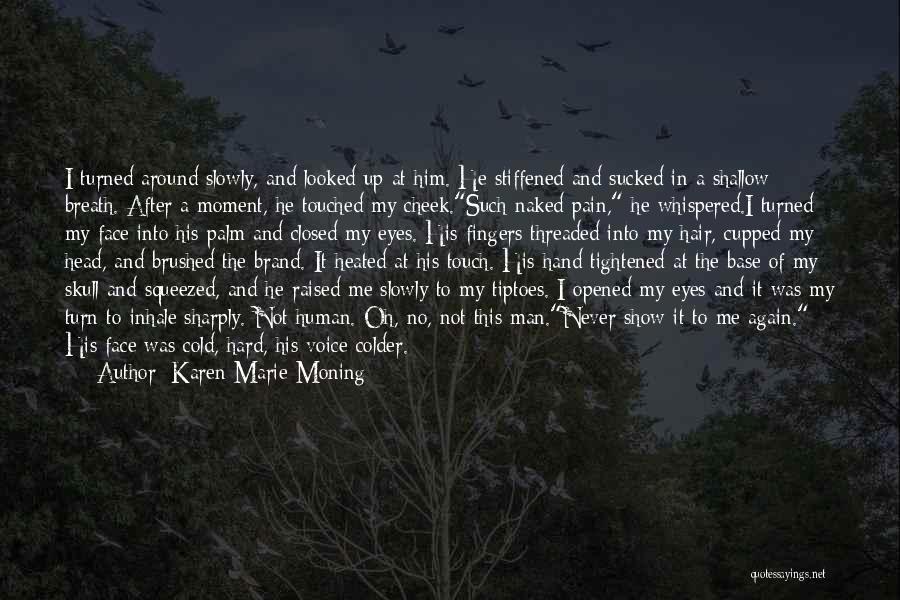 Turn The Cheek Quotes By Karen Marie Moning