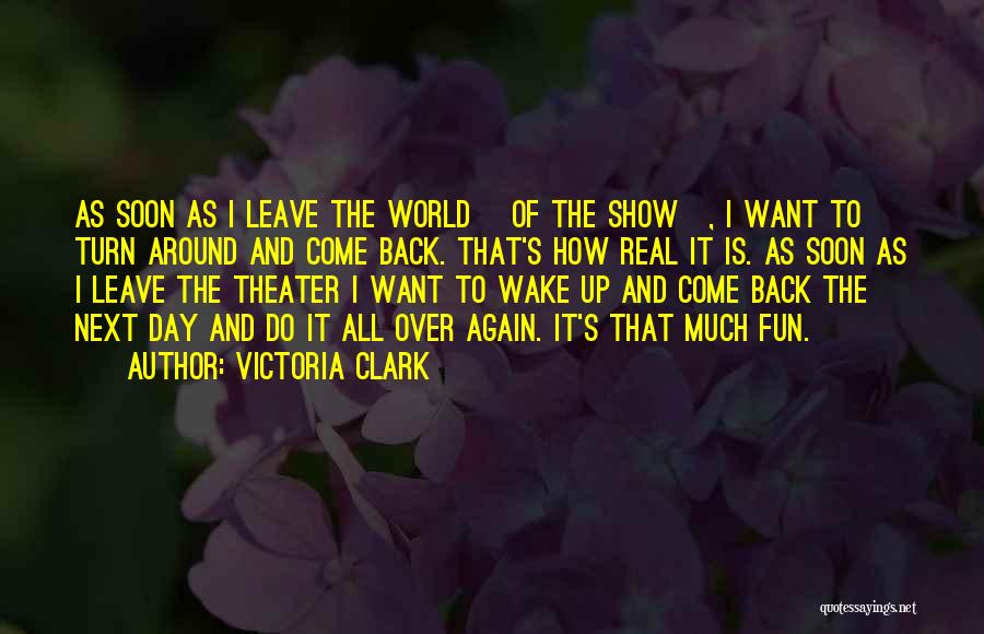 Turn The Day Around Quotes By Victoria Clark