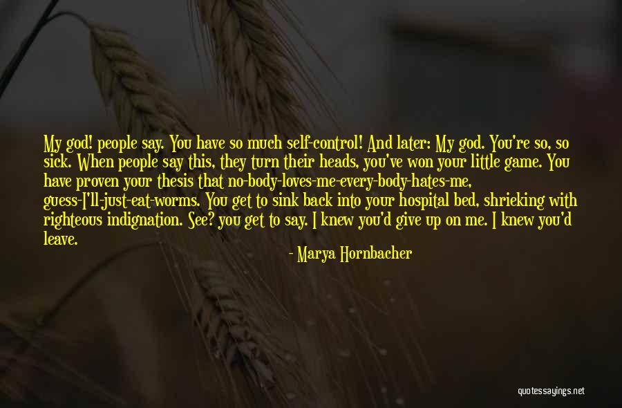 Turn Their Back On You Quotes By Marya Hornbacher