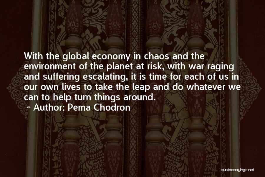 Turn Things Around Quotes By Pema Chodron