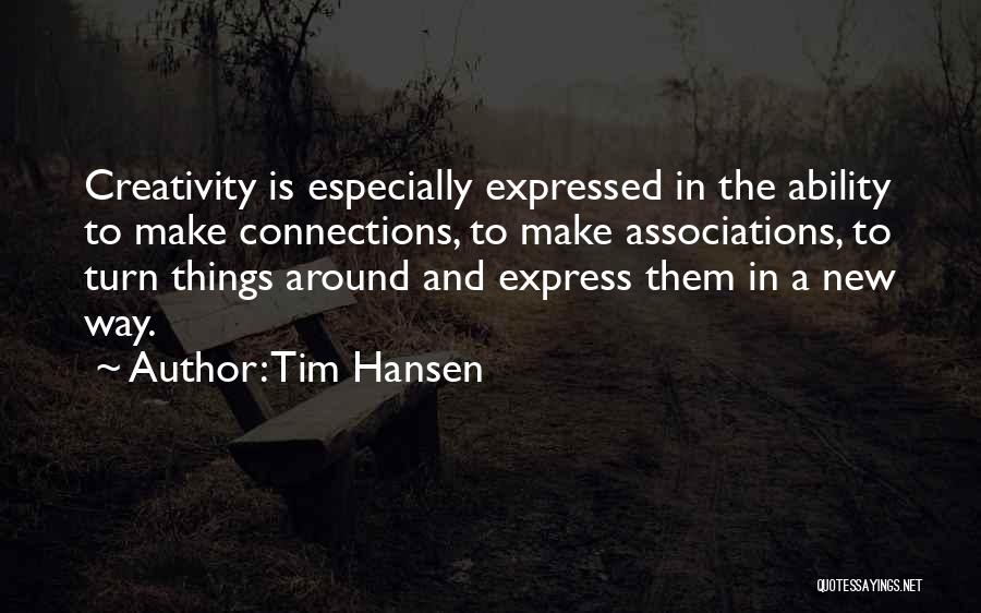 Turn Things Around Quotes By Tim Hansen