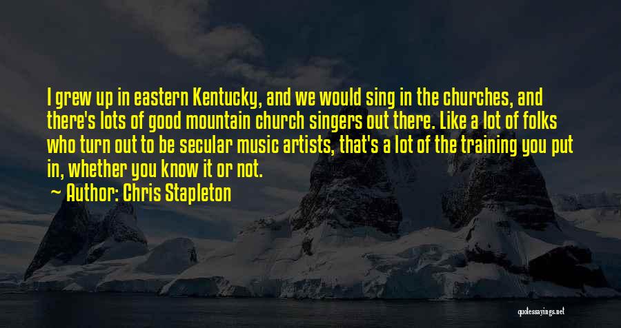 Turn Up Music Quotes By Chris Stapleton