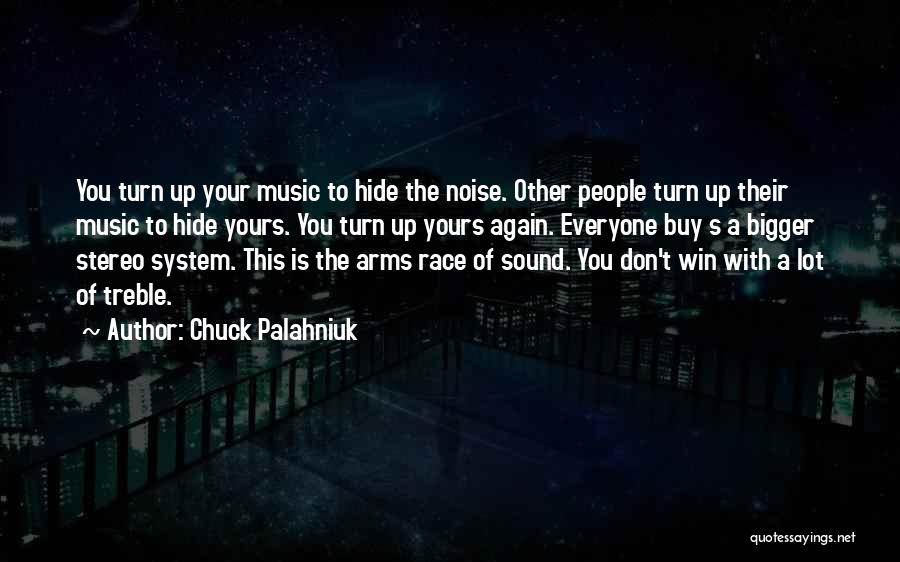 Turn Up Music Quotes By Chuck Palahniuk