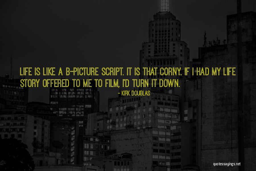 Turn Up Picture Quotes By Kirk Douglas Turn Up Picture Quotes By Kirk Douglas
