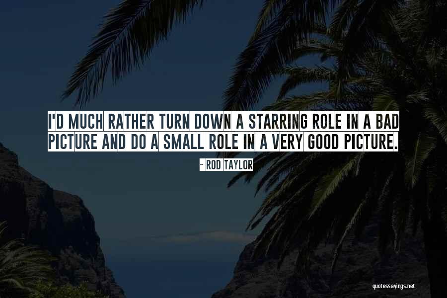 Turn Up Picture Quotes By Rod Taylor Turn Up Picture Quotes By Rod Taylor