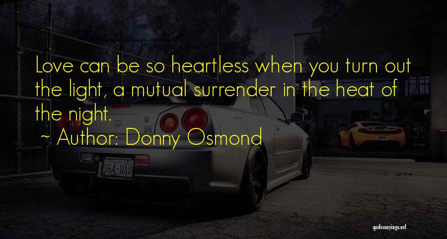 Turn Up The Heat Quotes By Donny Osmond