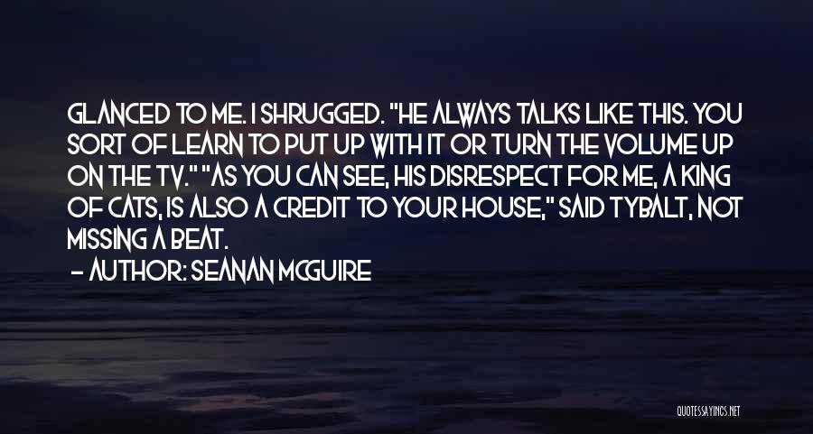 Turn Up The Volume Quotes By Seanan McGuire