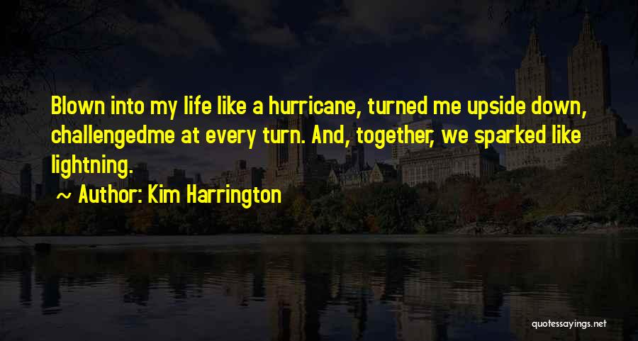 Turn Upside Down Quotes By Kim Harrington