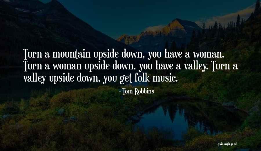 Turn Upside Down Quotes By Tom Robbins