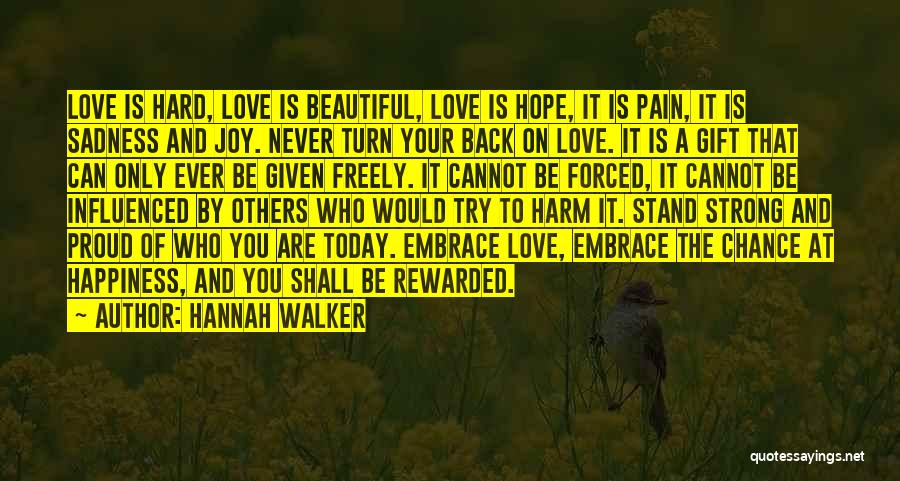 Turn Your Back On Love Quotes By Hannah Walker