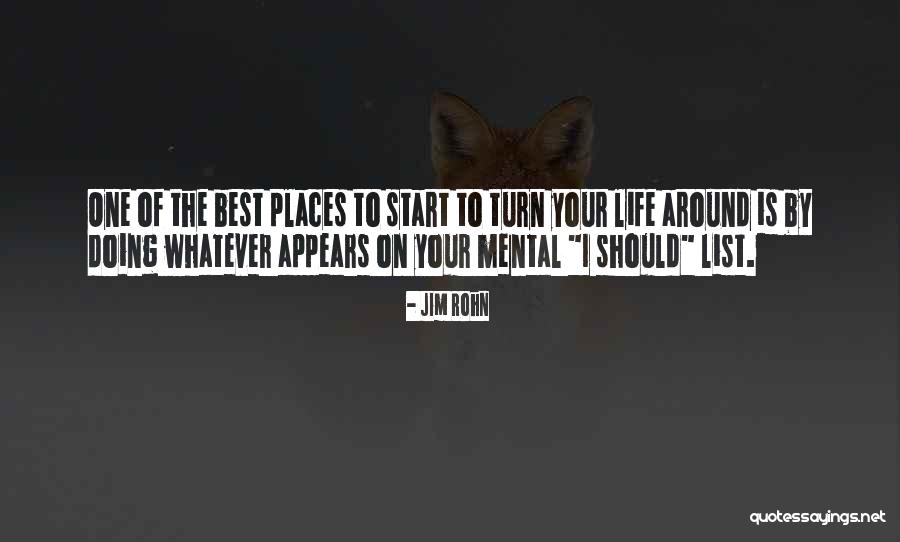 Turn Your Life Around Quotes By Jim Rohn Turn Your Life Around Quotes By Jim Rohn