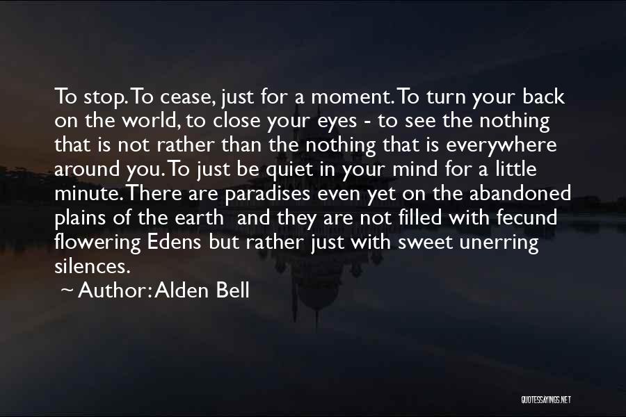 Turn Your World Around Quotes By Alden Bell