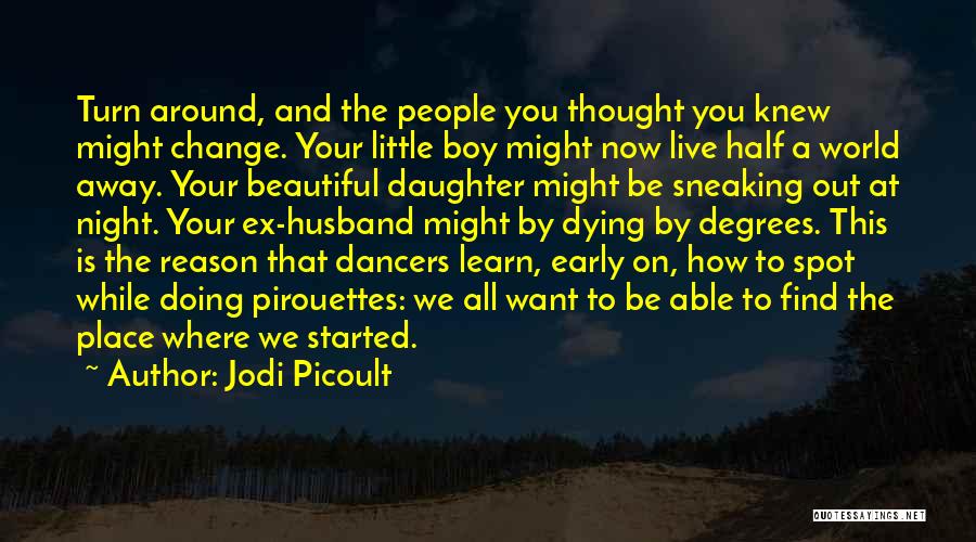 Turn Your World Around Quotes By Jodi Picoult