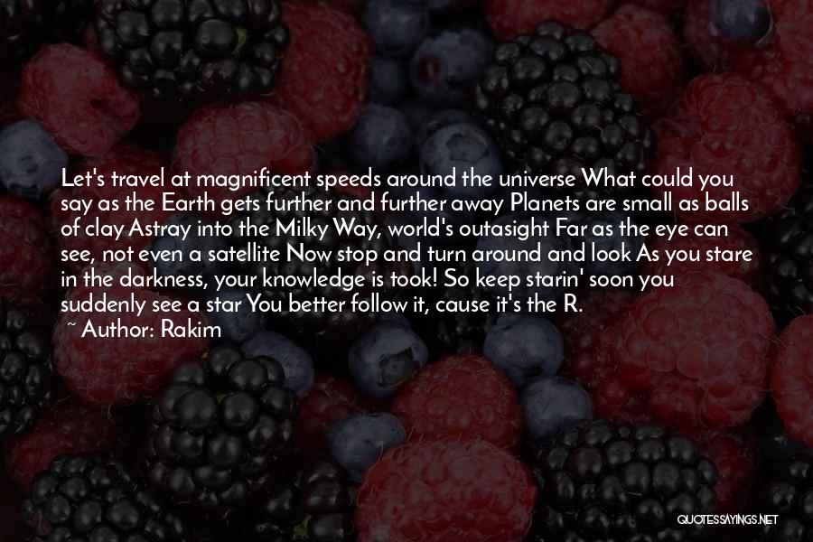 Turn Your World Around Quotes By Rakim