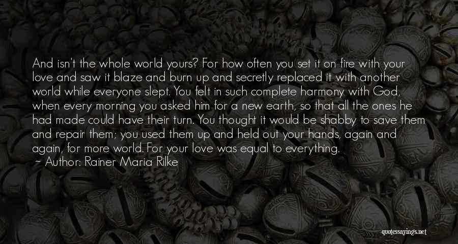 Turn Your World Quotes By Rainer Maria Rilke