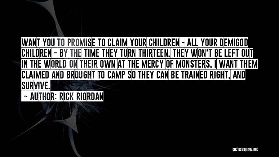 Turn Your World Quotes By Rick Riordan