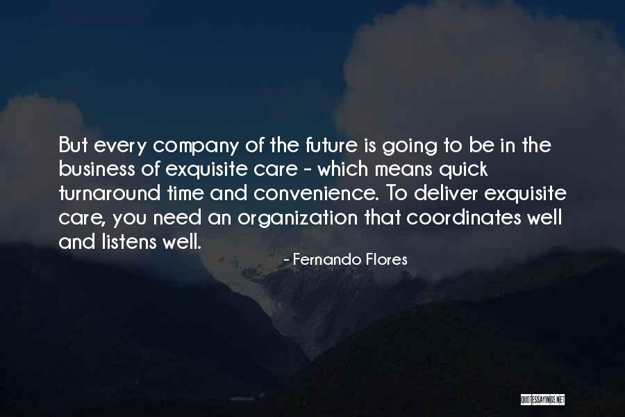 Turnaround Time Quotes By Fernando Flores Turnaround Time Quotes By Fernando Flores