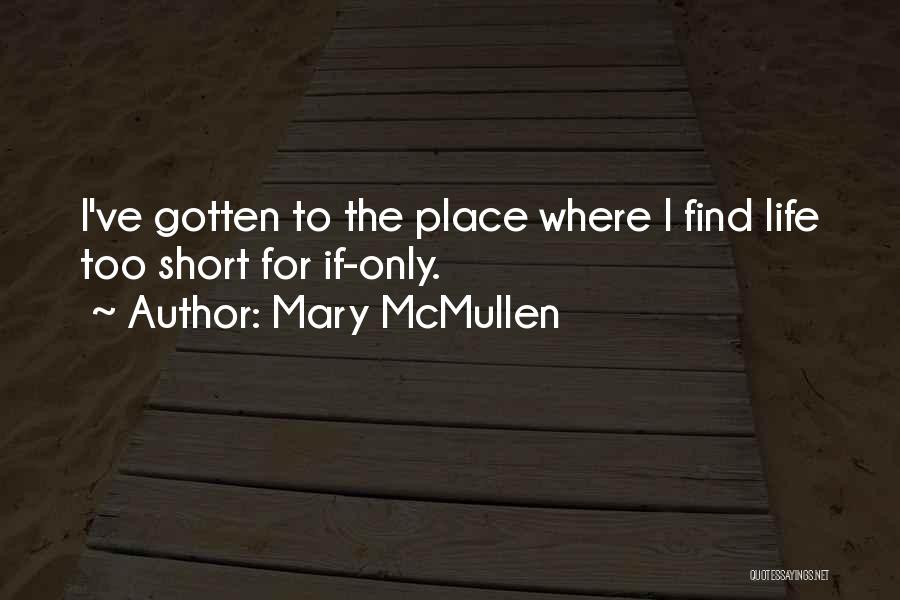 Turnau Tutaj Quotes By Mary McMullen