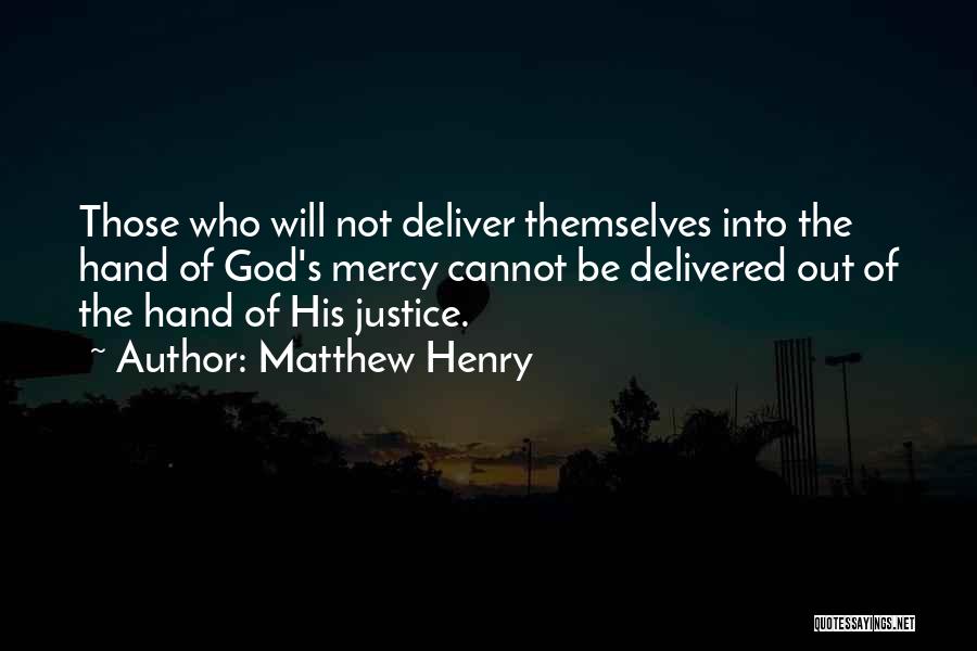 Turnau Tutaj Quotes By Matthew Henry