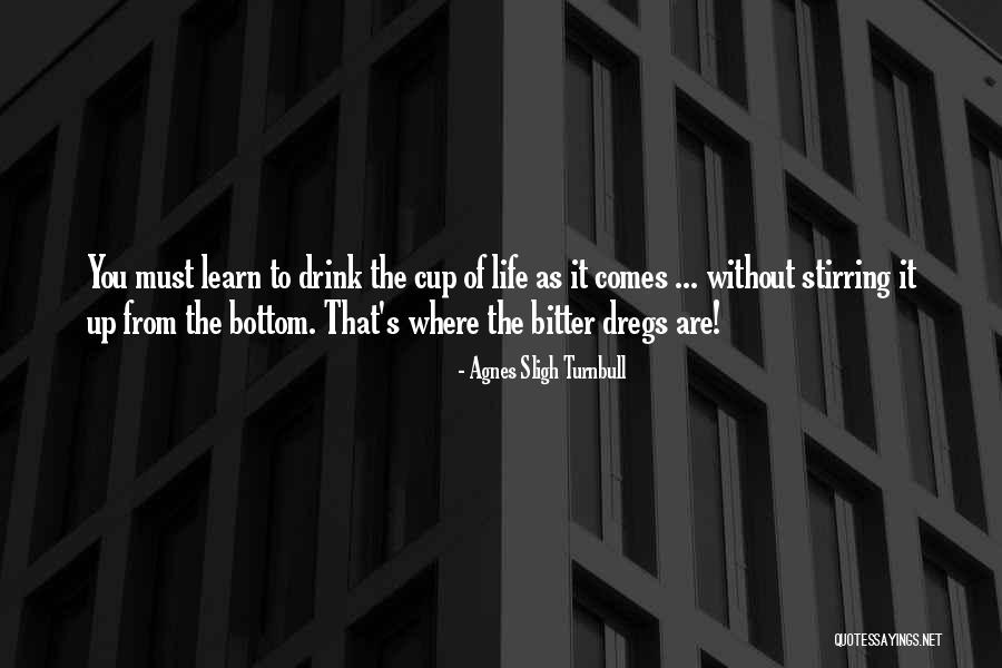 Turnbull Quotes By Agnes Sligh Turnbull Turnbull Quotes By Agnes Sligh Turnbull