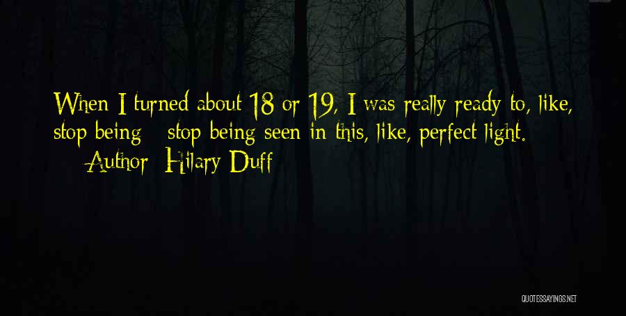 Turned 19 Quotes By Hilary Duff