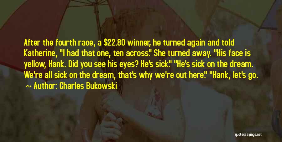 Turned 22 Quotes By Charles Bukowski
