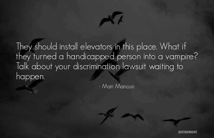 Turned Into Quotes By Mari Mancusi Turned Into Quotes By Mari Mancusi