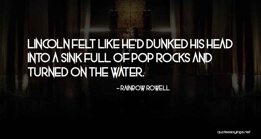 Turned Into Quotes By Rainbow Rowell Turned Into Quotes By Rainbow Rowell