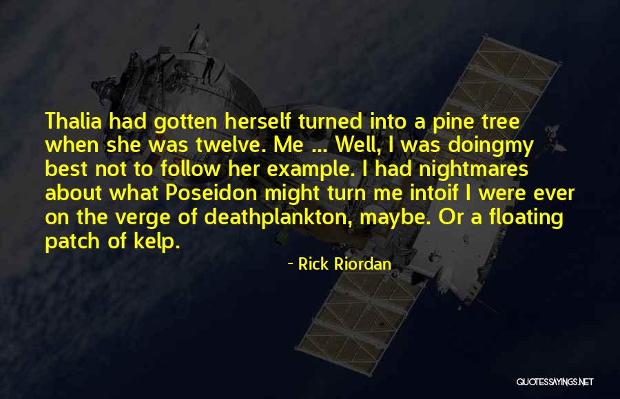 Turned Into Quotes By Rick Riordan Turned Into Quotes By Rick Riordan