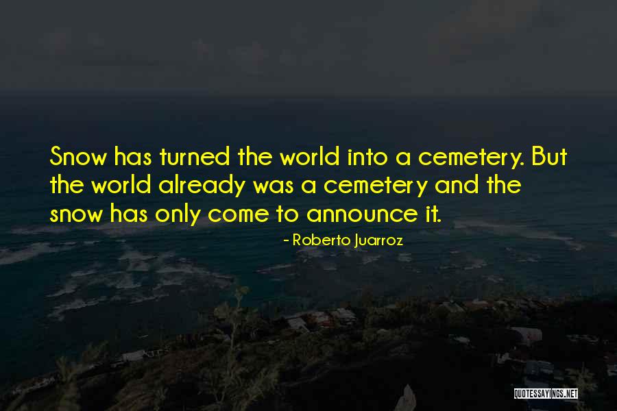 Turned Into Quotes By Roberto Juarroz Turned Into Quotes By Roberto Juarroz