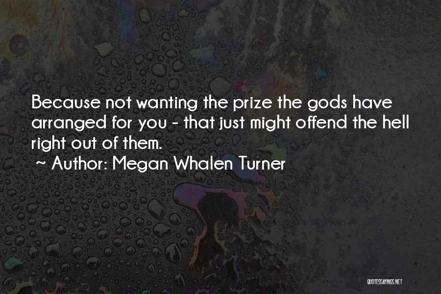 Turner Prize Quotes By Megan Whalen Turner