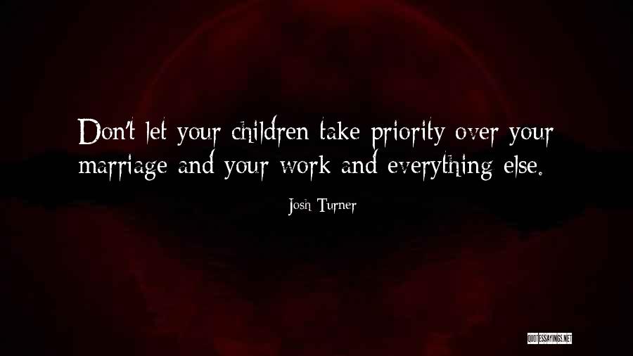 Turner Quotes By Josh Turner Turner Quotes By Josh Turner