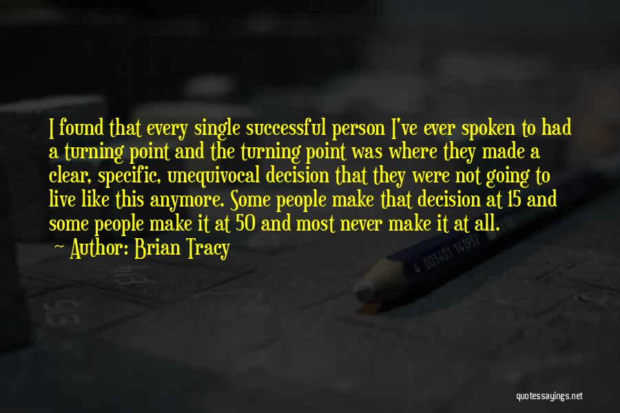 Turning 15 Quotes By Brian Tracy