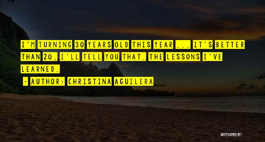 Turning 20 Quotes By Christina Aguilera