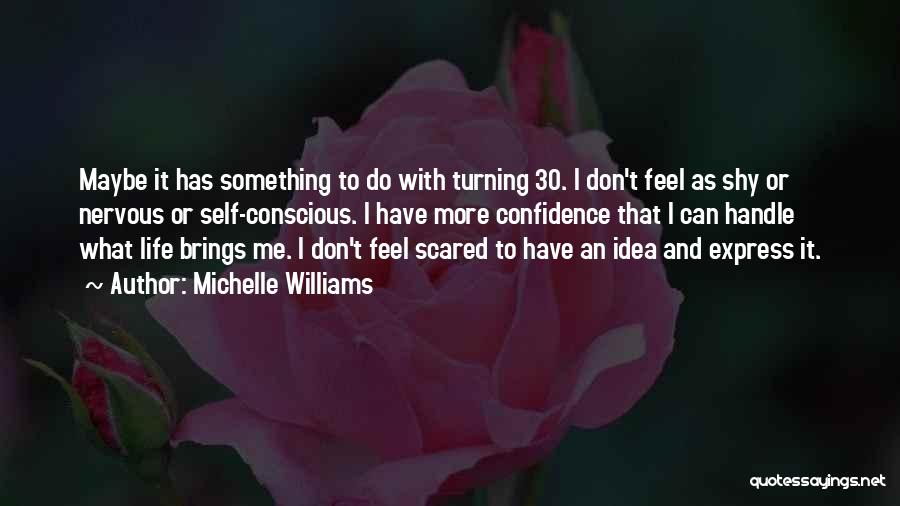 Turning 30 Quotes By Michelle Williams