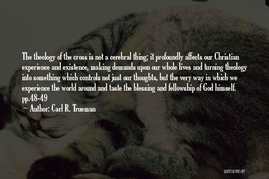 Turning 49 Quotes By Carl R. Trueman