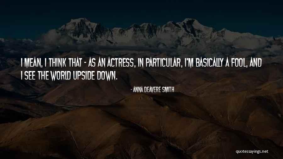Turning 55 Years Old Quotes By Anna Deavere Smith Turning 55 Years Old Quotes By Anna Deavere Smith