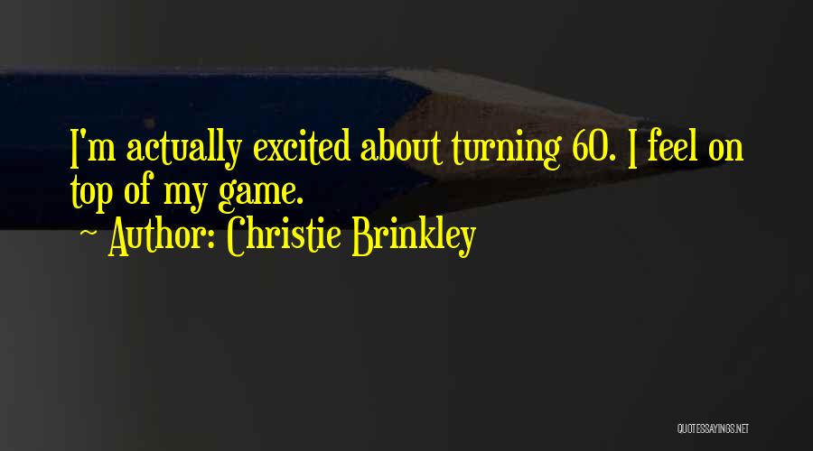 Turning 60 Quotes By Christie Brinkley