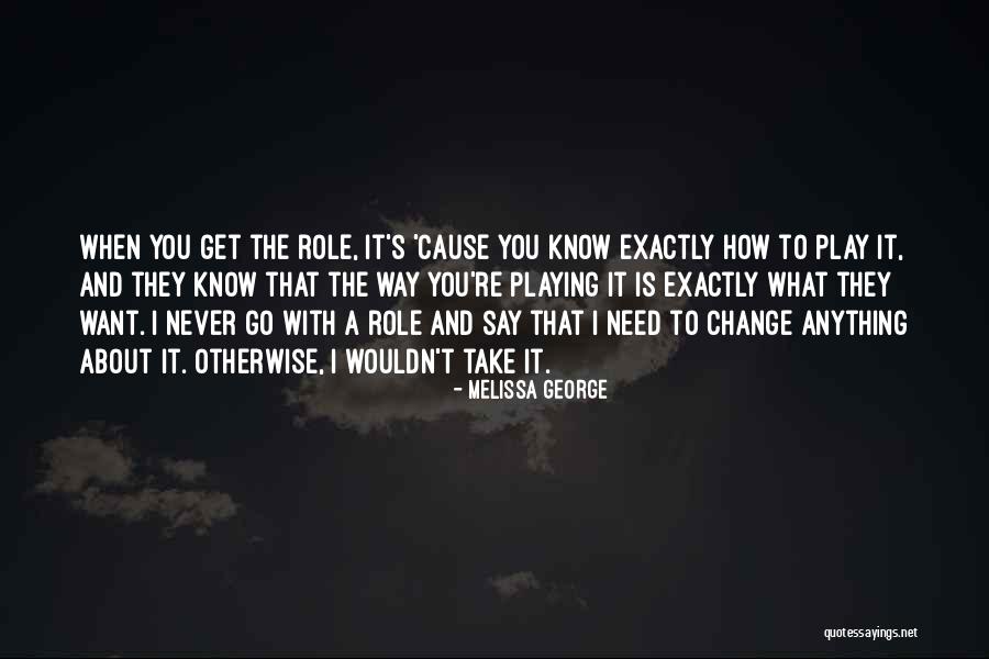Turning 70 Famous Quotes By Melissa George Turning 70 Famous Quotes By Melissa George