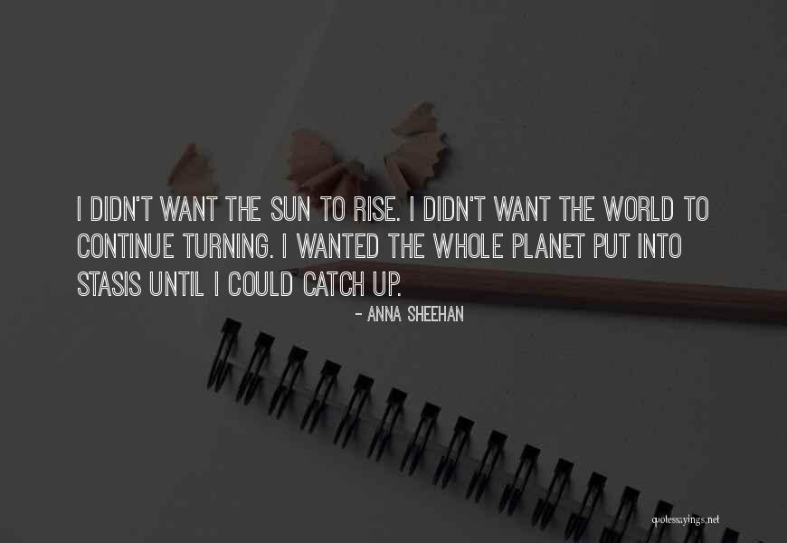 Turning 8 Quotes By Anna Sheehan Turning 8 Quotes By Anna Sheehan