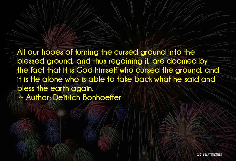 Turning Back To God Quotes By Deitrich Bonhoeffer