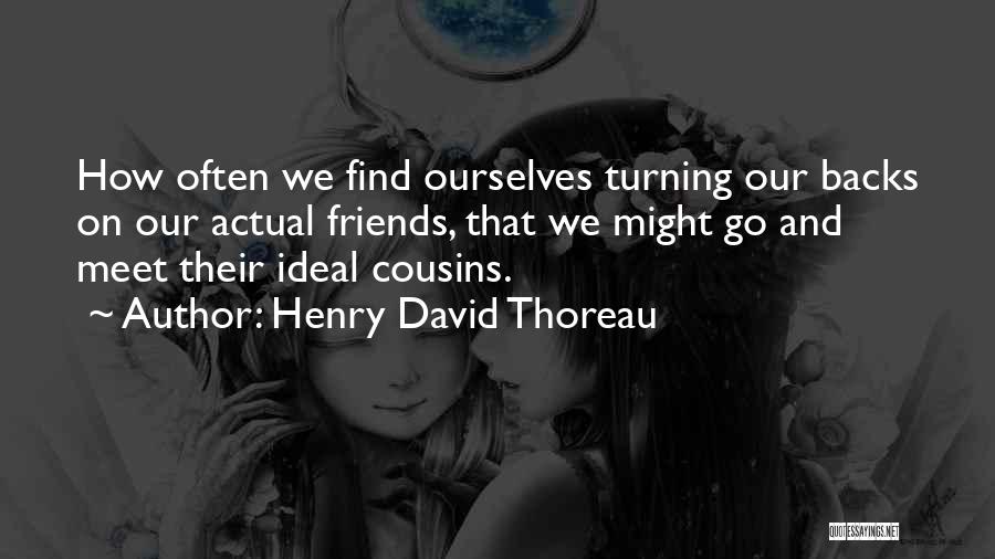 Turning Backs Quotes By Henry David Thoreau