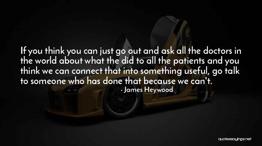 Turning Bad Into Good Quotes By James Heywood Turning Bad Into Good Quotes By James Heywood