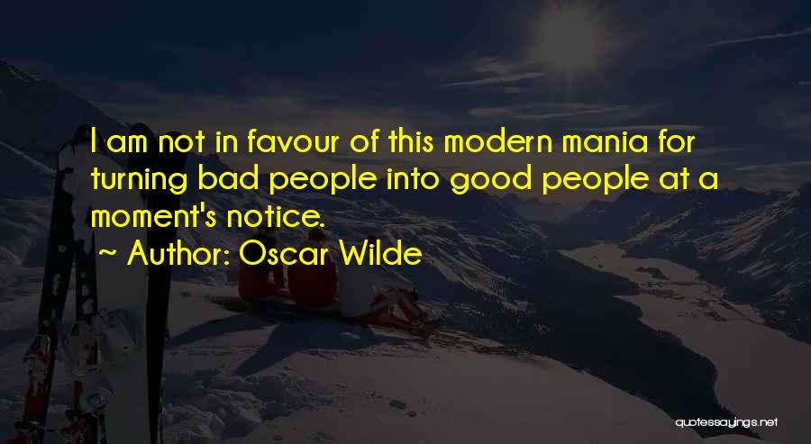 Turning Bad Things Into Good Quotes By Oscar Wilde