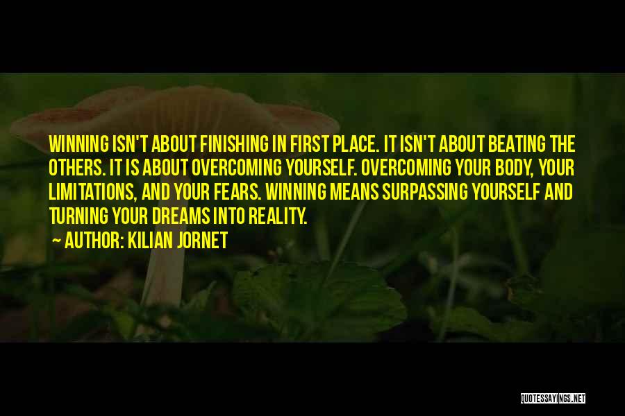 Turning Dreams Into Reality Quotes By Kilian Jornet
